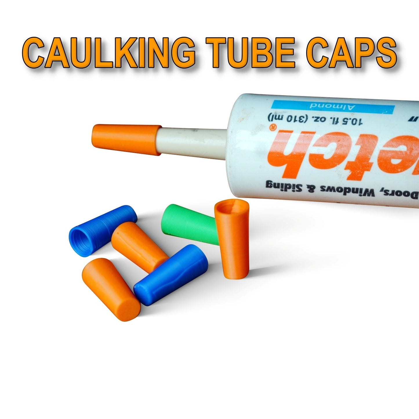 Caulking Tube Caps (10-Pack) – Prevent Drying & Leaks - That Kilted Guy DIY