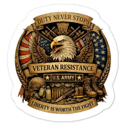 Army Veteran Resistance Sticker – Duty Never STOPS | Constitution First | Defend Liberty