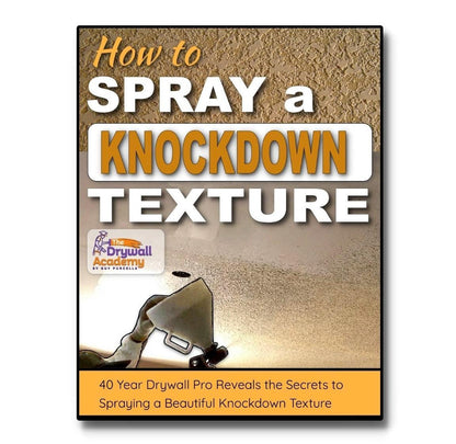 Digital Guide: Spraying Drywall Knockdown Texture - That Kilted Guy DIY